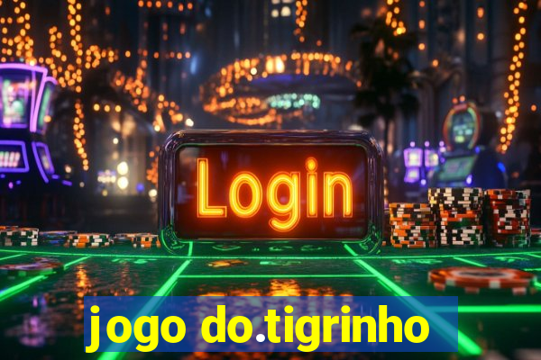 jogo do.tigrinho